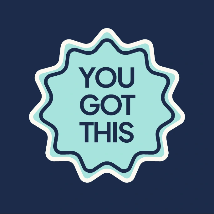 You got this